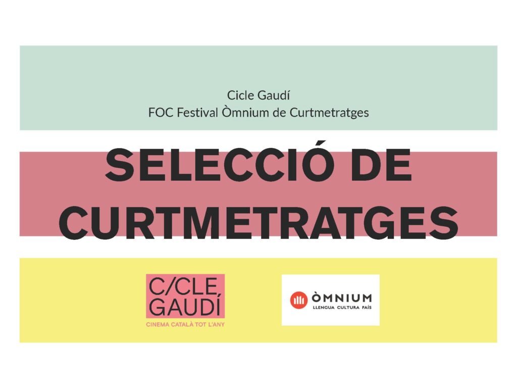 Cicle Gaudi x FOC 2025 Seleccio de curtmetratges
