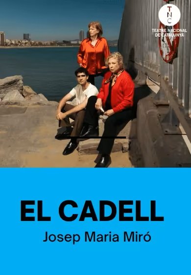 Llegir el teatre: El cadell, de Josep Miró 1 Cadell TNC