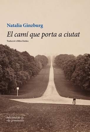Tertúlia literària: El camí que porta a ciutat, de Natalia Ginzburg 1 Cami que porta a ciutat
